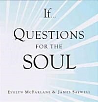 If. . . Questions for the Soul (Hardcover)
