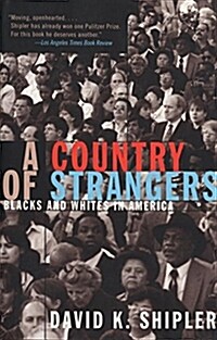 A Country of Strangers: Blacks and Whites in America (Paperback)