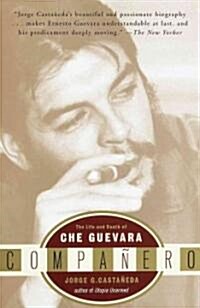Companero: The Life and Death of Che Guevara (Paperback)