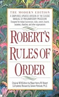 Roberts Rules of Order: A Simplified, Updated Version of the Classic Manual of Parliamentary Procedure (Mass Market Paperback)