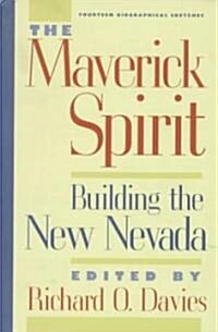 The Maverick Spirit: Building the New Nevada (Paperback)