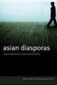 Asian Diasporas: New Formations, New Conceptions (Hardcover)