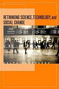 Rethinking Science, Technology, and Social Change (Hardcover)