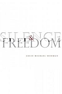 Silence and Freedom (Hardcover)