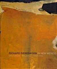 Richard Diebenkorn in New Mexico (Hardcover)