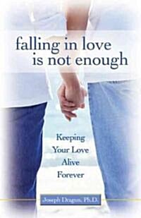 Falling in Love Is Not Enough (Paperback)