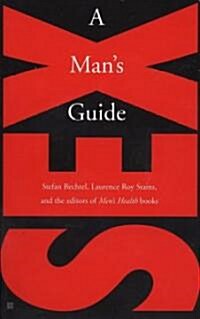Sex: A Mans Guide (Mass Market Paperback)