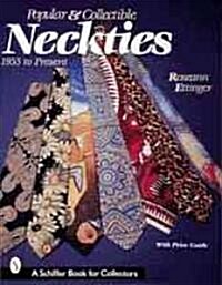 Popular & Collectible Neckties, 1955-Present (Paperback)