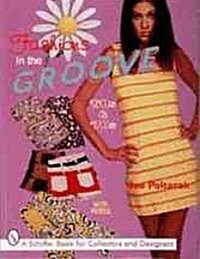Fashions in the Groove: 60s & 70s (Paperback)
