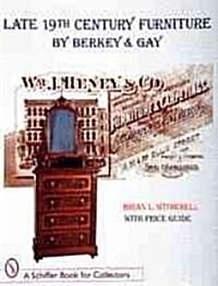 Late 19th Century Furniture by Berkey and Gay (Paperback)