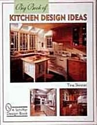 Big Book of Kitchen Design Ideas (Paperback)
