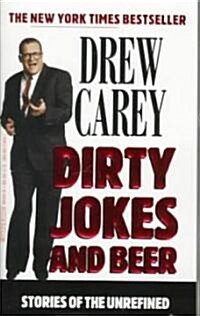 Dirty Jokes and Beer (Paperback, Reprint)