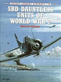 SBD Dauntless Units of World War 2 (Paperback)
