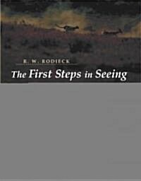 The First Steps in Seeing (Hardcover)