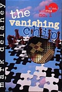 Misfits, Inc. No. 1: The Vanishing Chip (Paperback)