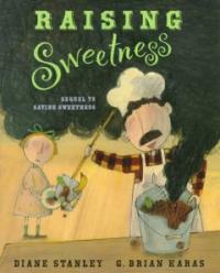 Raising Sweetness (School & Library)