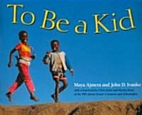 To Be a Kid (Paperback)