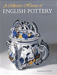 Collectors History of English Pottery 4th Edition (Hardcover, 5 Revised edition)