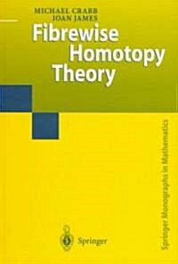 Fibrewise Homotopy Theory (Hardcover)