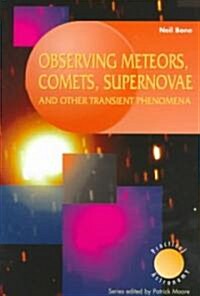 Observing Meteors, Comets, Supernovae and Other Transient Phenomena (Paperback)