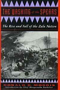 The Washing of the Spears: The Rise and Fall of the Zulu Nation (Paperback, Da Capo Press)