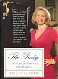 The Party: A Guide to Adventurous Entertaining (Paperback)