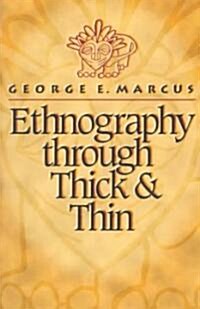 Ethnography Through Thick and Thin (Paperback)