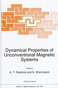 Dynamical Properties of Unconventional Magnetic Systems (Hardcover)