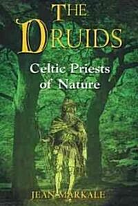The Druids: Celtic Priests of Nature (Paperback, Us)
