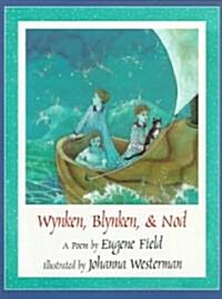 Wynken, Blynken, & Nod (Paperback)