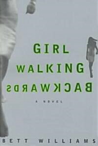 Girl Walking Backwards (Paperback)