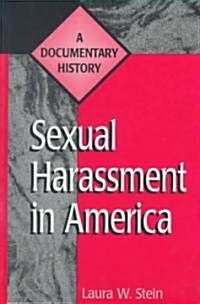 Sexual Harassment in America: A Documentary History (Hardcover)