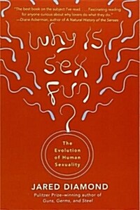 Why Is Sex Fun?: The Evolution of Human Sexuality (Paperback)