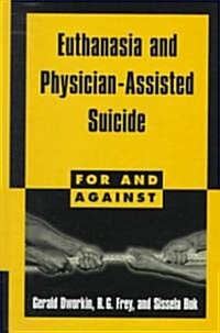 Euthanasia and Physician-Assisted Suicide (Hardcover)