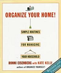 Organize Your Home: Revised Simple Routines for Managing Your Household (Paperback, Revised)