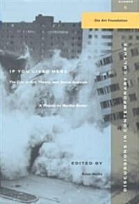 If You Lived Here: The City in Art, Theory, and Social Activism: A Project by Martha Rosier (Paperback)