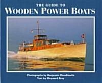 The Guide to Wooden Power Boats (Hardcover)