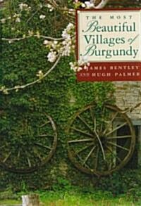 The Most Beautiful Villages of Burgundy (Hardcover)