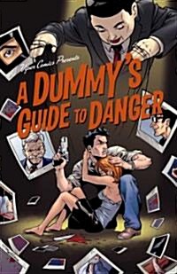 A Dummys Guide to Danger: Volume 1 (Paperback)