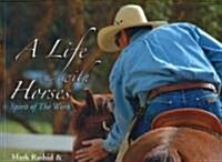 A Life with Horses: Spirit of the Work (Paperback)