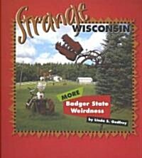Strange Wisconsin: More Badger State Weirdness (Paperback)