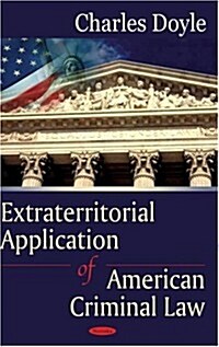 Extraterritorial Application of American Criminal Law (Paperback)