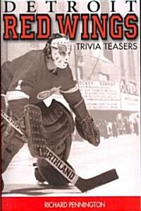 Detroit Red Wings Trivia Teasers (Paperback)