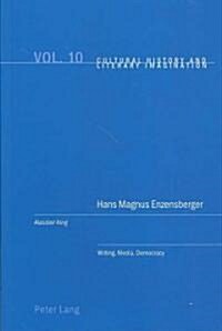Hans Magnus Enzensberger: Writing, Media, Democracy (Paperback)