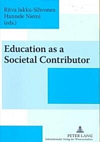 Education as a Societal Contributor: Reflections by Finnish Educationalists (Paperback)