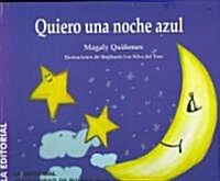 Quiero Una Noche Azul/ I Want a Blue Night (Hardcover, Bilingual)