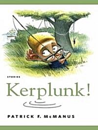 Kerplunk!: Stories (Audio CD, CD)