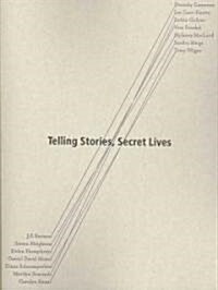 Telling Stories, Secret Lives (Paperback)