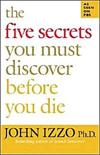 The Five Secrets You Must Discover Before You Die (Paperback)