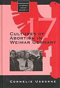 Cultures of Abortion in Weimar Germany (Hardcover)
